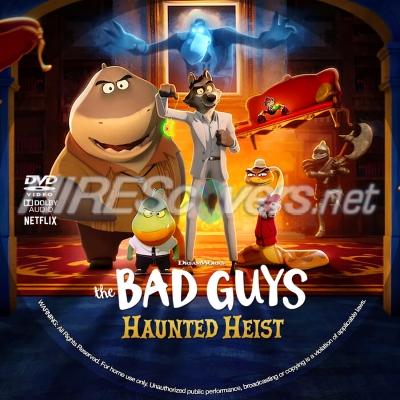 Bad Guys: Haunted Heist, The (2024) by BajeeZa